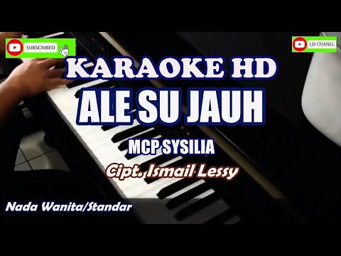 ALE SU JAUH Karaoke HD - MCP SYSILIA - Nada Wanita/Standar