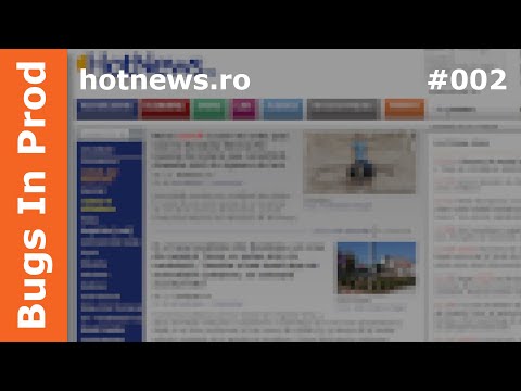 Bugs In Prod - 002 - hotnews.ro