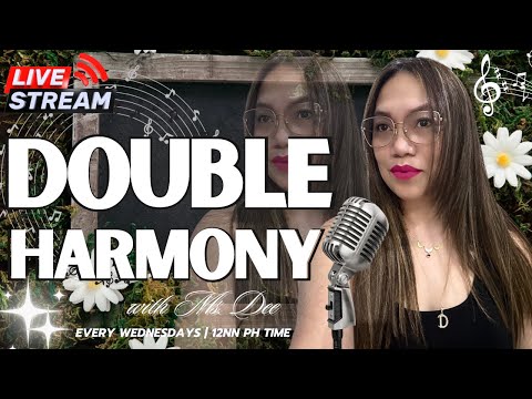 DOUBLE HARMONY with Ms. Dee!  Live 16 - '24 💟💕💥 #music #entertainment #livestreaming