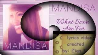 What Scars are for Mandisa (Lyric Video) Overcomer 2013