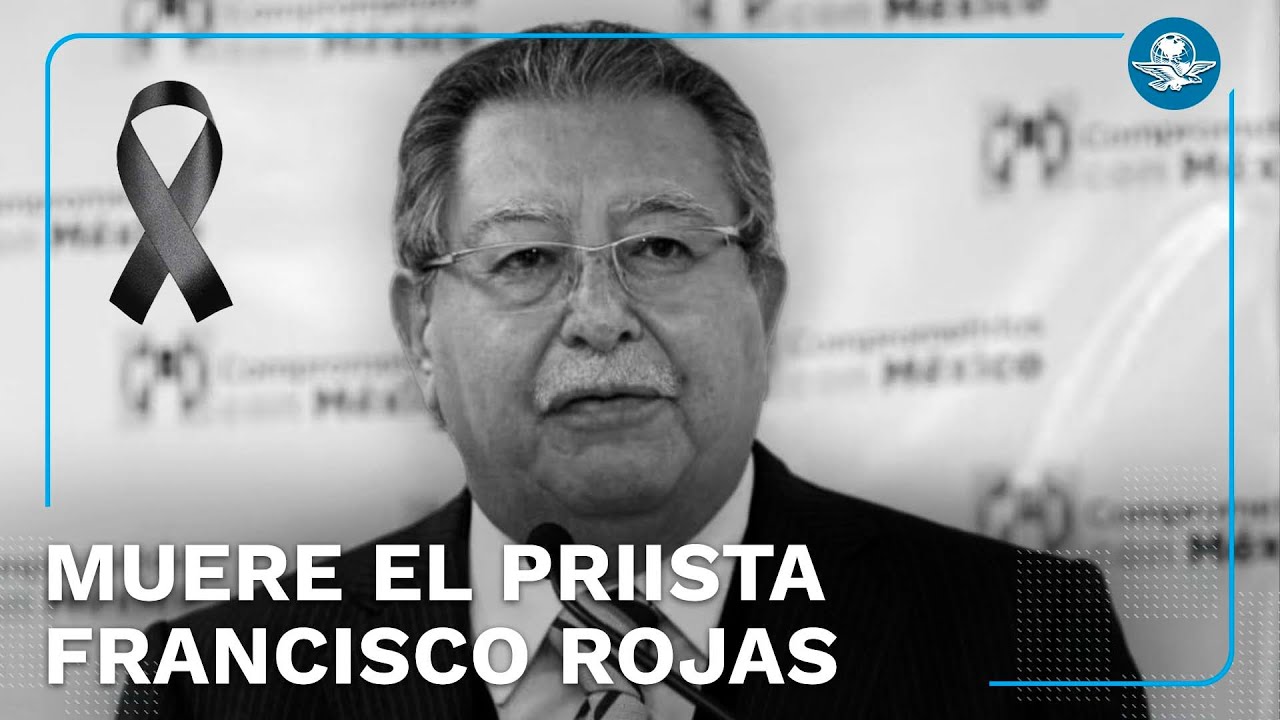 Fallece Francisco Rojas, exdirector de Pemex y CFE; priistas dan su pésame