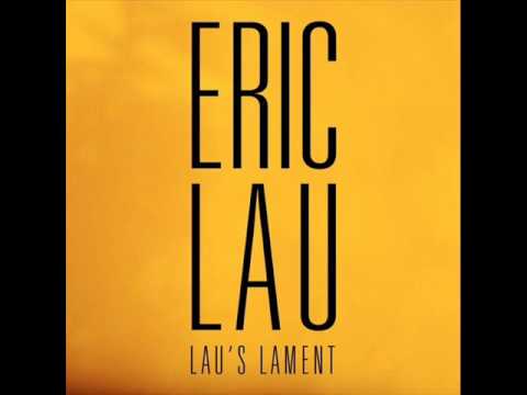 Eric Lau - Lau's Lament