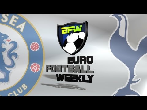 Chelsea vs Tottenham 2013: Euro Football Weekly