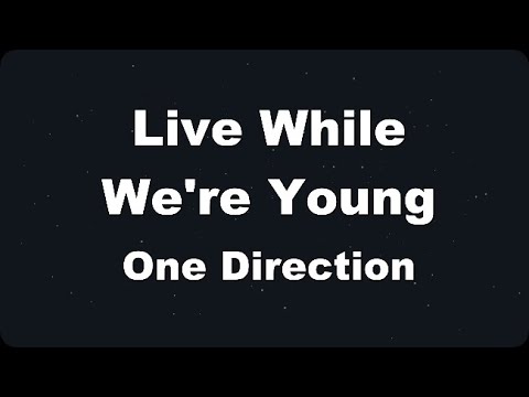 Karaoke♬ Live While We're Young - One Direction 【No Guide Melody】 Instrumental