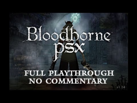 Bloodborne PSX Demake [Full Playthrough, No Commentary]