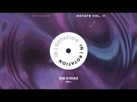 Ice X Diaz - Fall | ROTATE VOL. 11 | IN / ROTATION