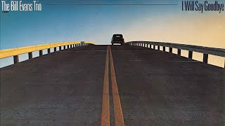 Bill Evans - I Will Say Goodbye