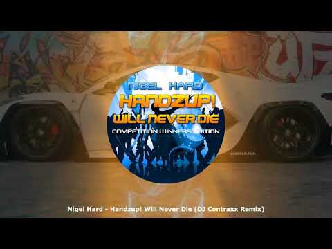 Nigel Hard - Handzup! Will Never Die (DJ Contraxx Remix) (2018) ★