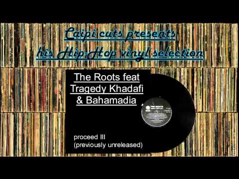 The Roots feat Tragedy Khadafi, Bahamadia & Big Shug - proceed III (previously unreleased) (1996)