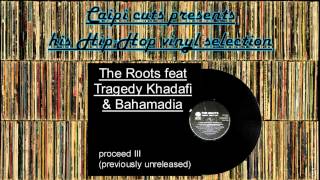 The Roots feat Tragedy Khadafi, Bahamadia &amp; Big Shug - proceed III (previously unreleased) (1996)