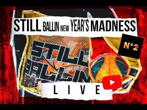 Still Ballin New Year's Madness