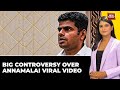 Tamil Nadu BJP Chief Annamalai in Controversy Over Viral Video | India Today News