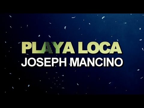 Joseph Mancino - Playa Loca (Original Mix)