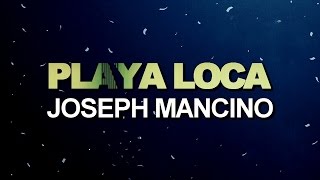 Joseph Mancino - Playa Loca (Original Mix)
