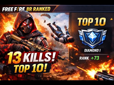 13 KILLS & Top 10! | Free Fire BR Ranked Diamond I Gameplay 🔥