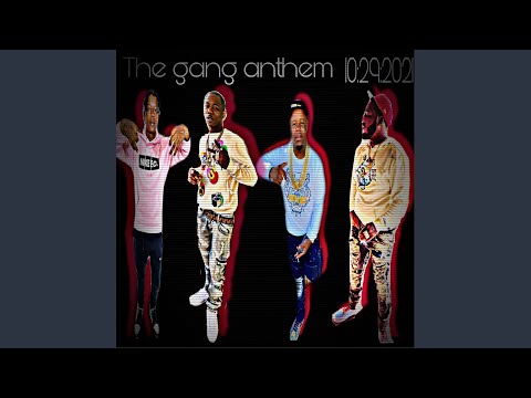 THE GANG ANTHEM