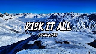 Download lagu Bruno Mars - Risk It All (Lyrics) mp3