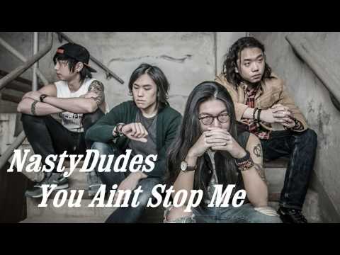NastyDudes - You cant stop me