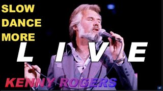 KENNY ROGERS - Slow Dance More [HD/HQ/MP4] LIVE