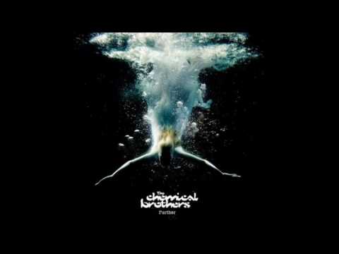 The Chemical Brothers - Further - 08 - Wonders Of The Deep