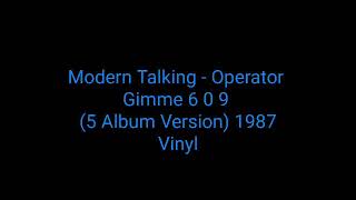Modern Talking - Operator Gimme 6 0 9 (5 Album Version)  1987 Vinyl_euro disco