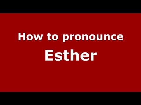 How to pronounce Esther