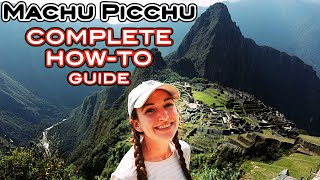 COMPLETE HOW-TO GUIDE to MACHU PICCHU!