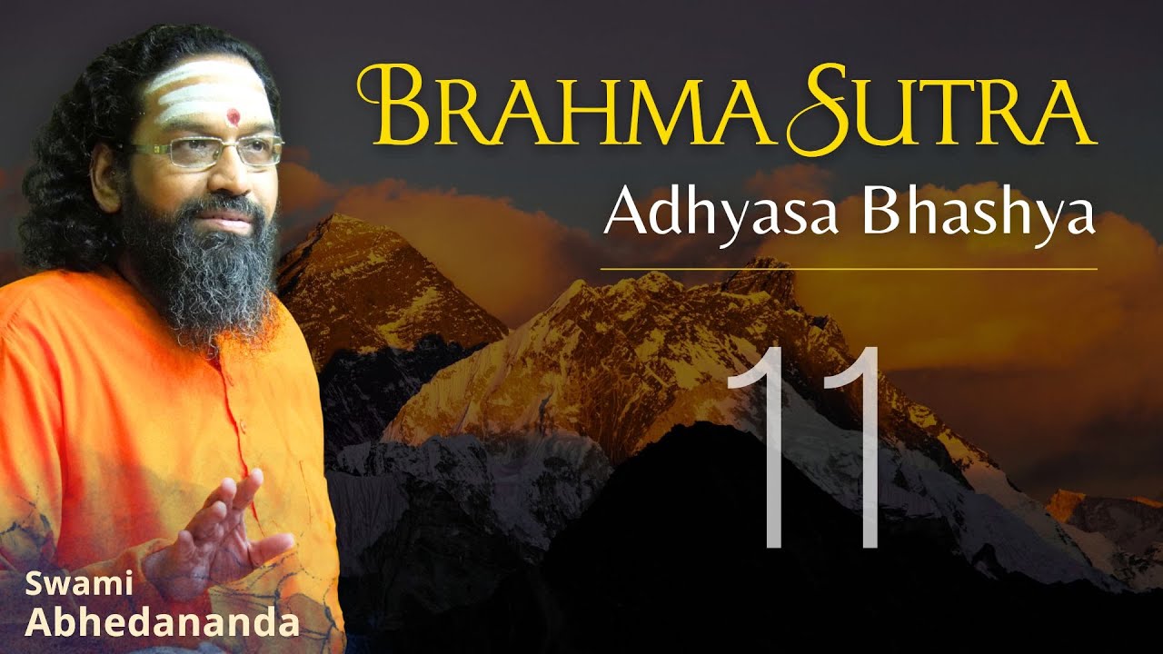 Brahmasutra  - Adhyaas Bhashya | DAY 11 | Swami Abhedananda #VedantaTalks