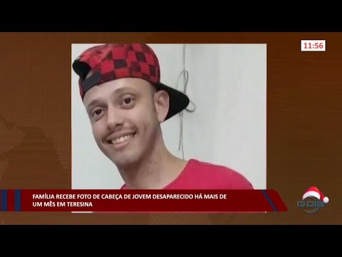 Família recebe foto de cabeça de jovem desaparecido há mais de um mês em Teresina 07 12 2022