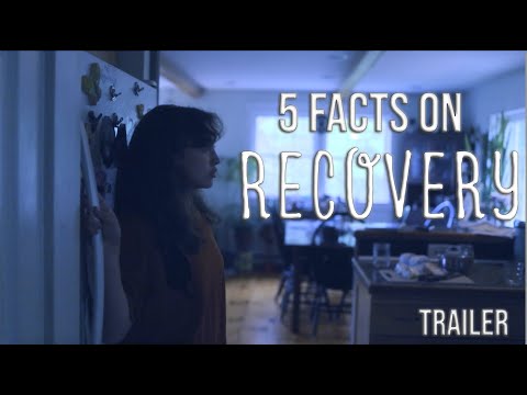 5 Facts on Recovery: Trailer