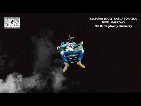 Szczuras (N.O.S) - Każda Porażka prod/cuty . Markowy