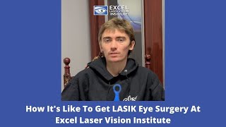 How It's Like To Get LASIK Eye Surgery At Excel Laser Vision Institute