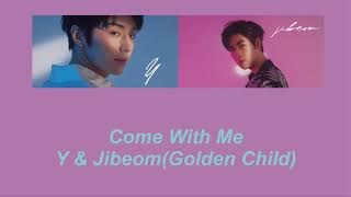 【日本語訳】Come With Me(『恋愛は面倒くさいけど寂しいのは嫌』OST)-Y , Jibeom(Golden Child)