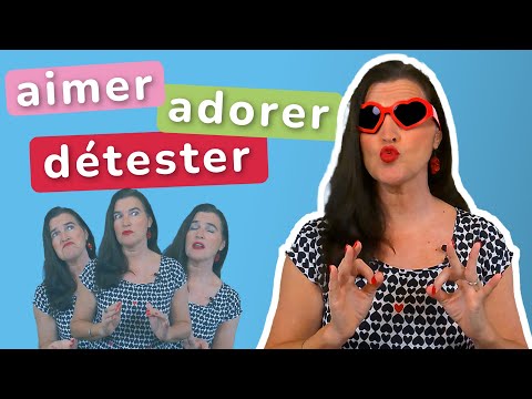 How do you express your tastes in French? “Aimer”, “adorer”, “détester”, “haïr”, we explain it all