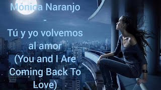 Mónica Naranjo - Tú y yo volvemos al amor English lyrics