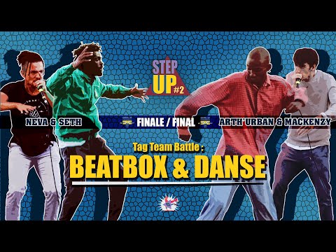 #beatboxdanceduo | STEP UP #2 | NEVA & SETH v.s ARTH’URBAN & MACKENZY | FINAL
