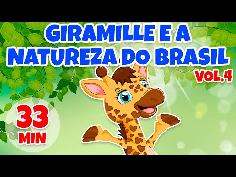 Giramille e a Natureza do Brasil Vol. 4 - Giramille 33 min | Desenho Animado Musical