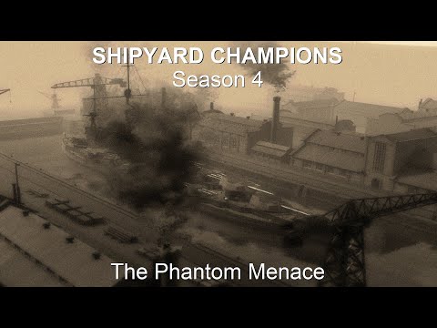 Shipyard Champions - S4 Episode 1: The Phantom Menace - Ultimate Admiral Dreadnoughts