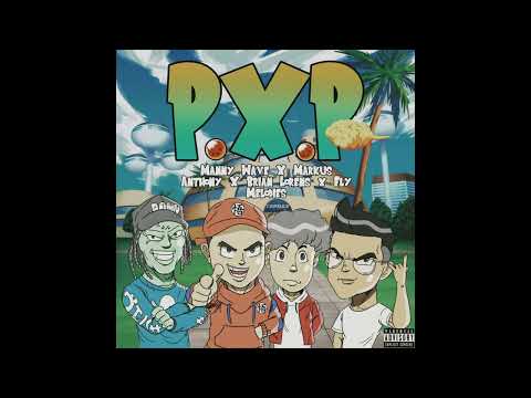 Manny Wave, Markus Anthxny, & Brian Lorens - PXP Prod. by Fly Melodies