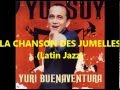 LA CHANSON DES JUMELLES (Latin Jazz) - Yuri Buenaventura