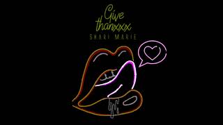 Give Thanxxx Music Video