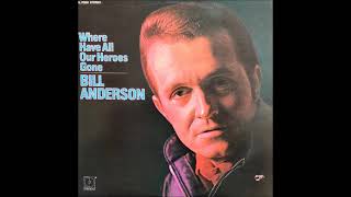 All I Have to Offer You is Me ~ Bill Anderson (1970)