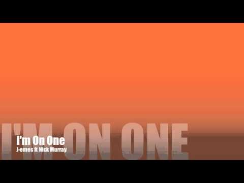 I'm On One ft Nick Murray