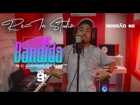 MC Lukinha Da Sul - Bandida ( Rec In Studio ) #2   Prod. Fiore Dj
