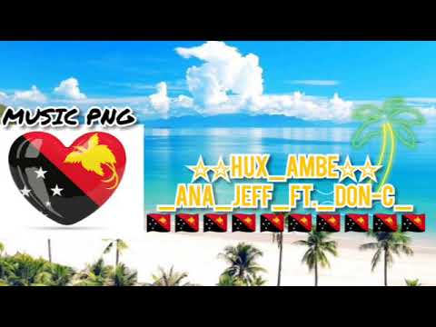 LAGU PNG ACARA TERBARU 2020 ● HUX AMBE ( OFFICIAL MUSIC )