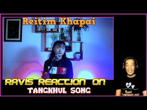 Ravis Reaction on Nganuilakha wui leikashi - Reitim Khapai