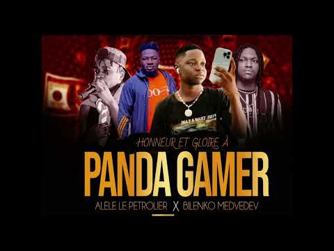 ALELE LE PÉTROLIER feat BILENKO MEDVEDEV et CHOUCHOU SALVADOR  - HONNEUR et GLOIRE A PANGA GAMER