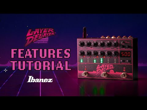 Layer Delayer LD303 | Features Tutorial Video | Ibanez