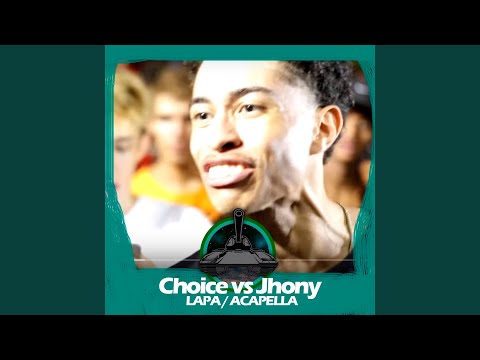 Jhony X Choice (LAPA / Acapella)