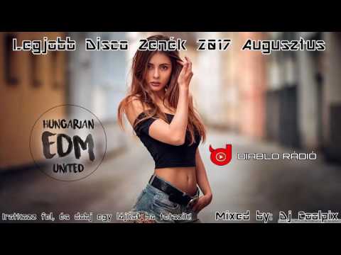 ♛Legjobb Disco Zenék 2017 Augusztus♛|♛Best Disco Music 2017 August♛